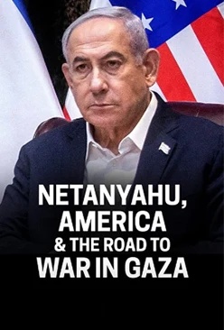 Netanyahu, America & the Road to War in Gaza nova eon demand